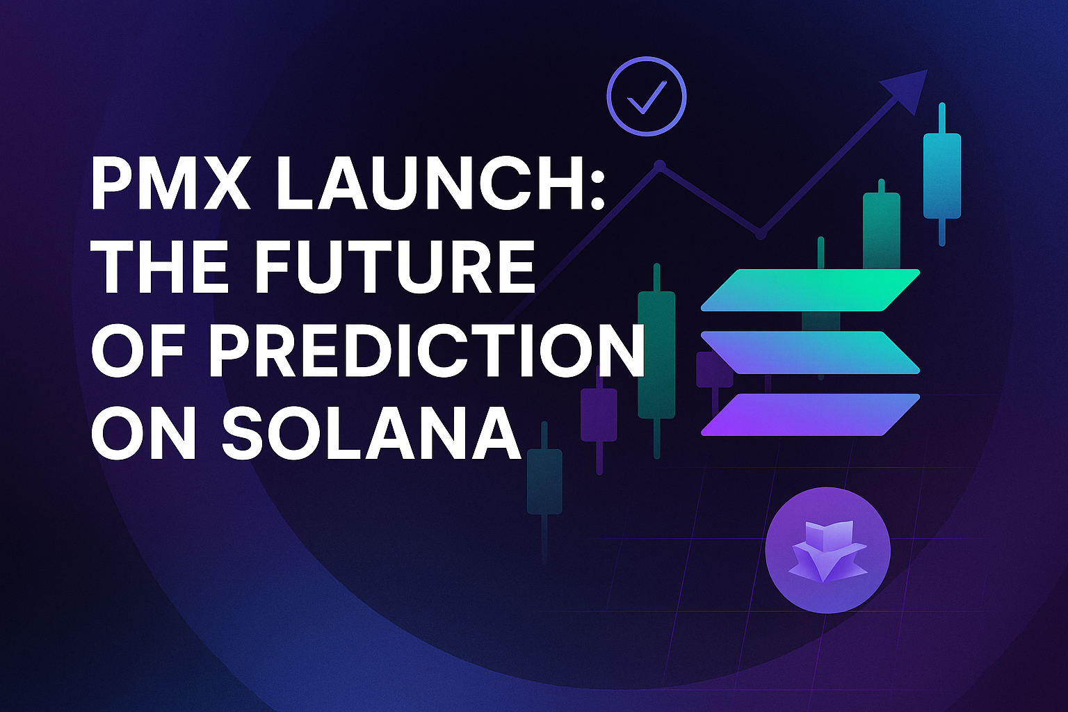 Solana’s Next Bet: Inside PMX and the Rise of On-Chain Prediction Markets